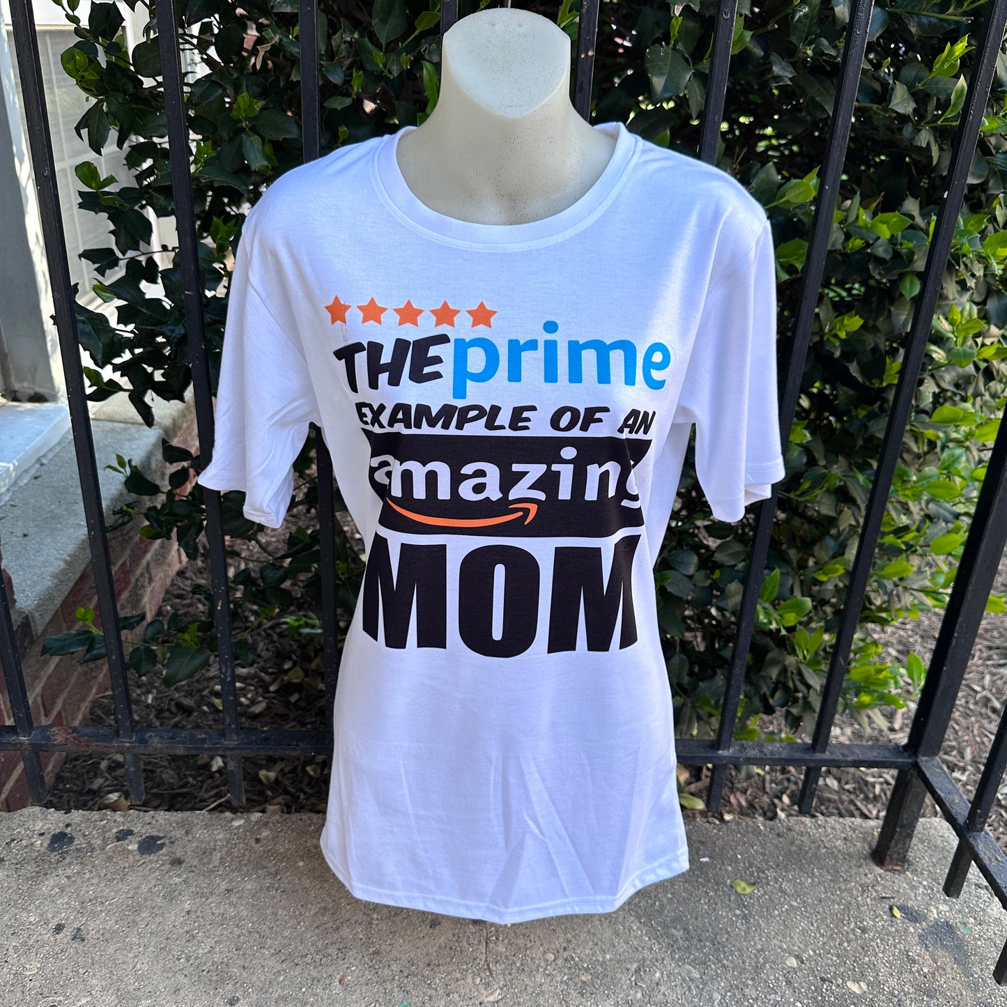 “The Prime Example of an Amazing Mom" Shirt