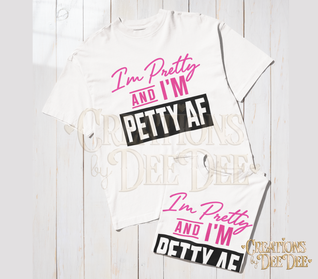 I’m Pretty AND I’M PETTY AF Shirt – Funny Cardi B Sassy Baddie Tee
