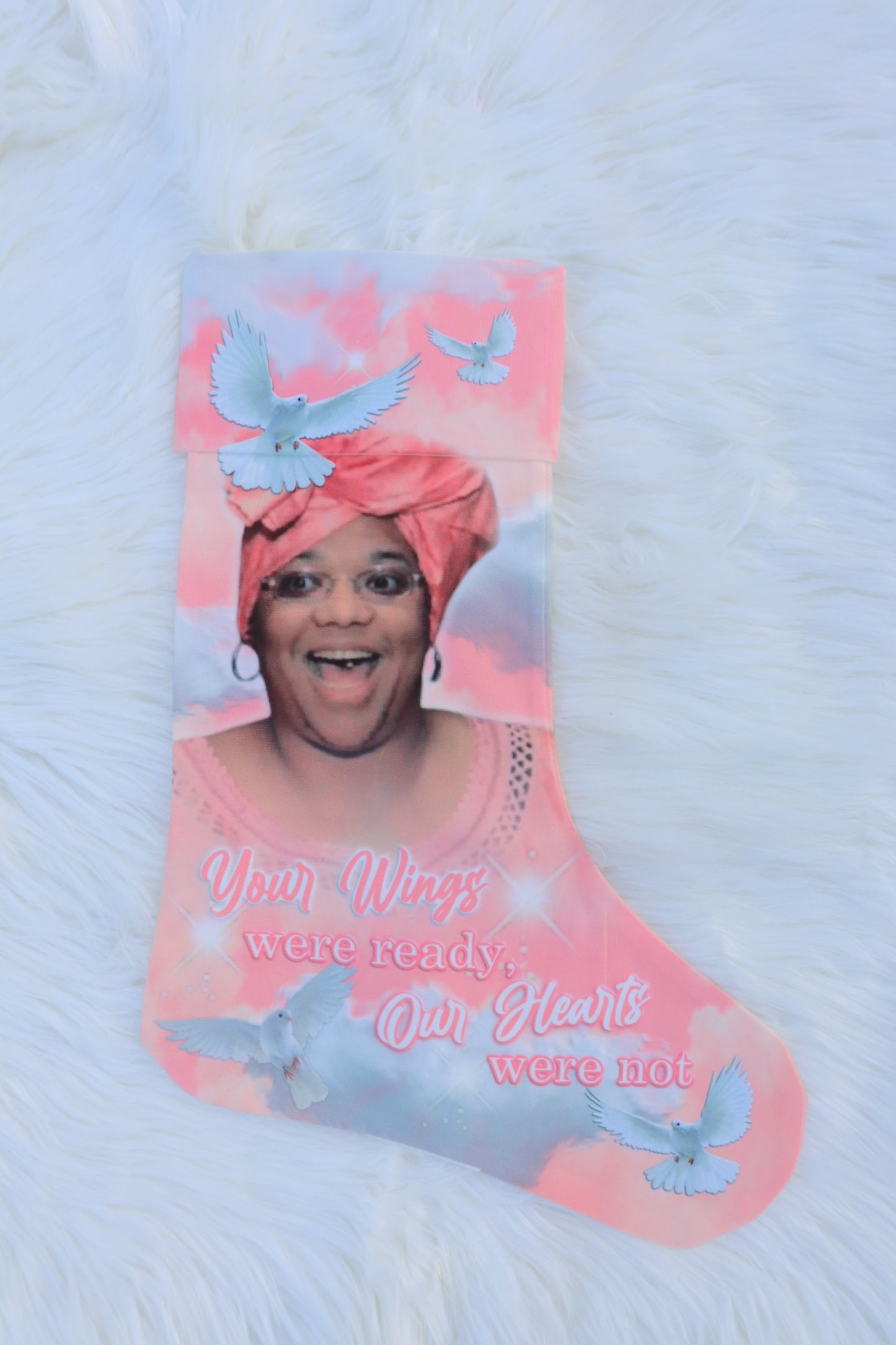 "Your Wings Were Ready, Our Hearts Were Not" Memorial Stocking