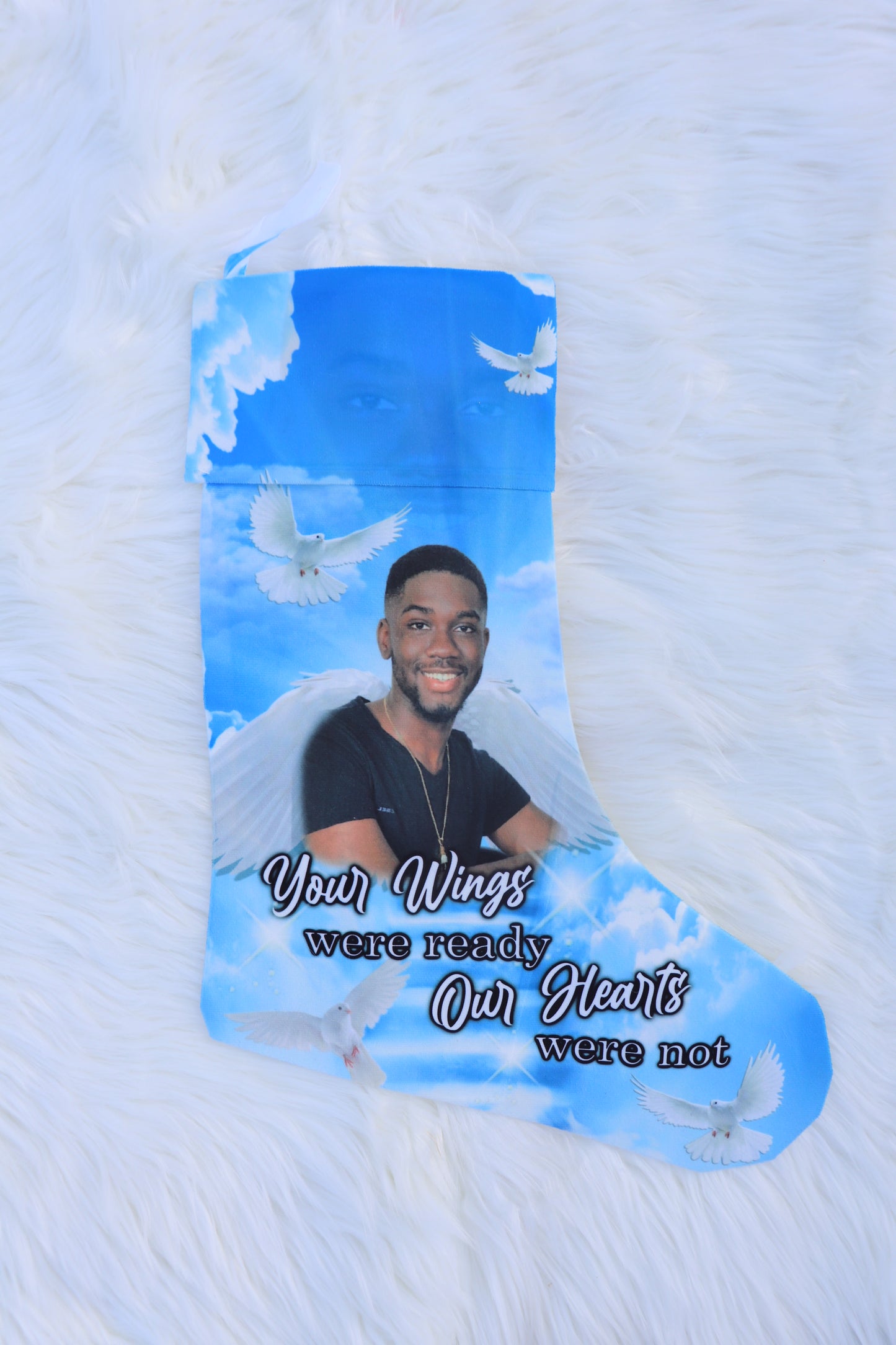 "Your Wings Were Ready, Our Hearts Were Not" Memorial Stocking