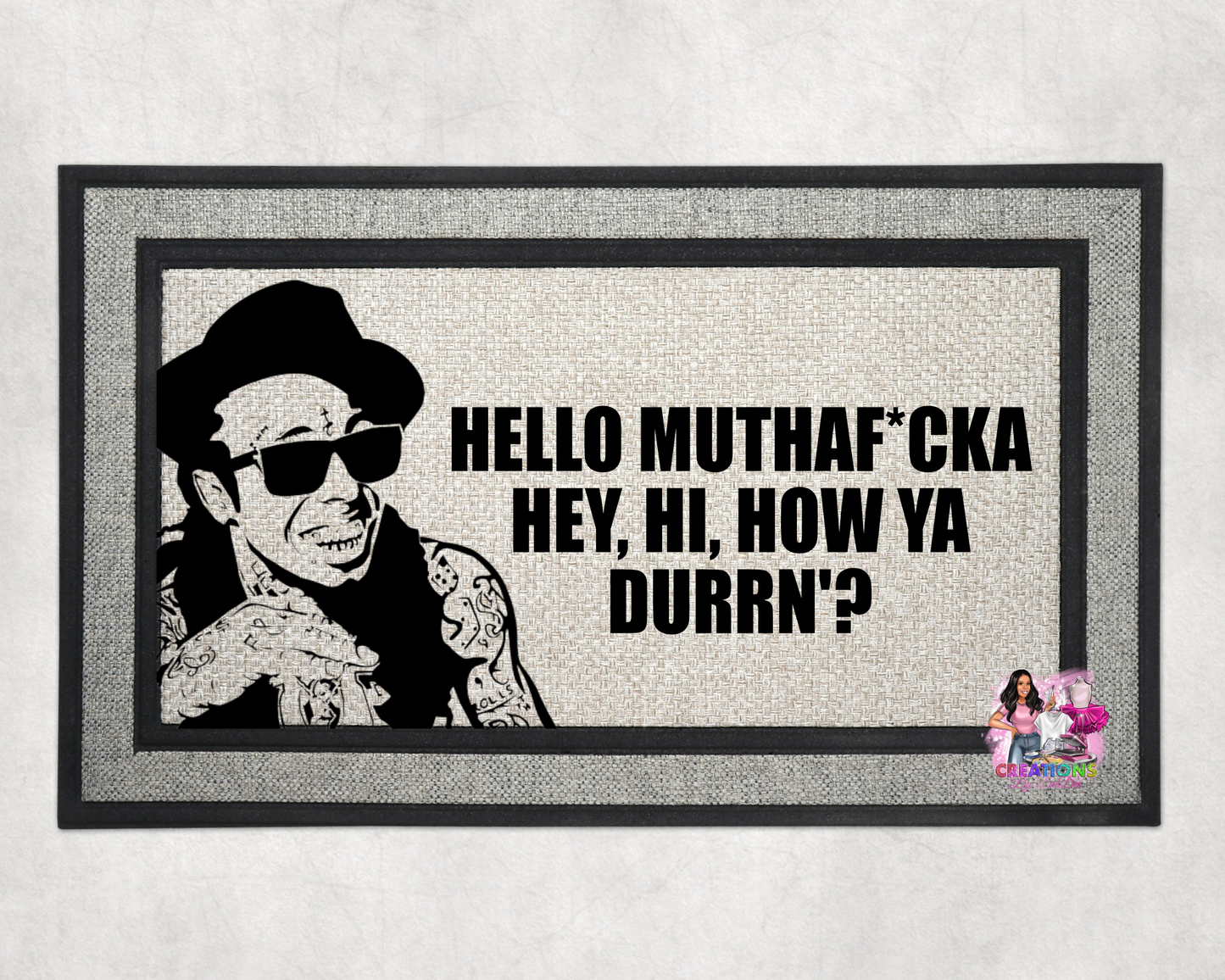 'How ya' Durrn'?" Weezy Doormat