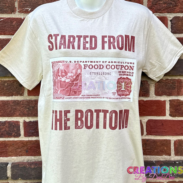 Started from the bottom food stamp T Shirt