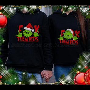 Mr/Mrs. Grinch “Fck them kids” Hoodie or T Shirt