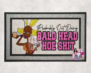 "Bald Head Hoe Shit" Doormat