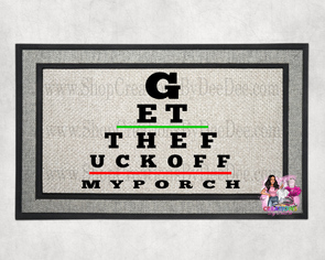 Eye Chart "You Should GTF Off My Porch" Doormat