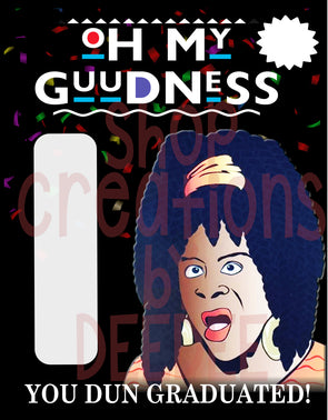 Oh my guudness you dun graduated - Money Holder Card template - JPG