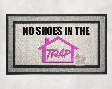 "No Shoes In The Trap" Doormat