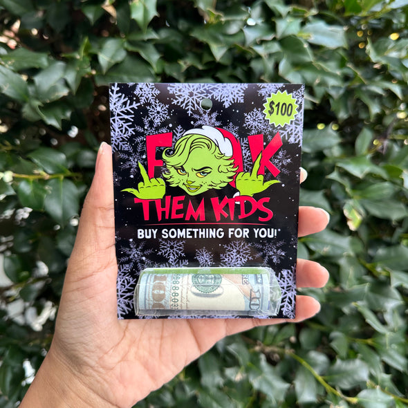 Mrs.Grinch F them kids - Money holder card