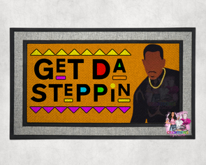 "Get Da Steppin" Doormat