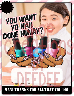 "You want yo nail done hunay" - Money Holder Card template - JPG