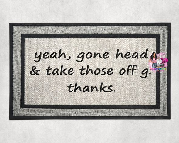 "Take those off g" Doormat